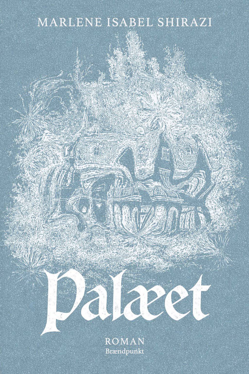 PRESSEMEDDELELSE - PALÆET – ny roman af Marlene Isabel Shirazi